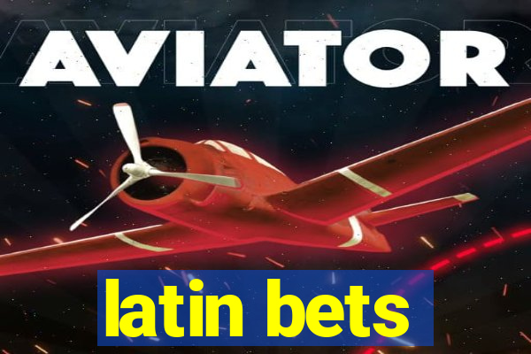 latin bets